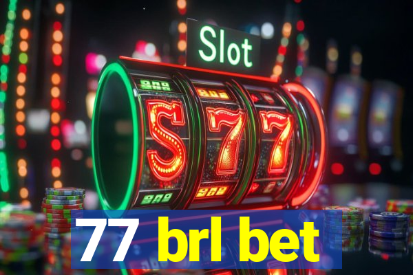 77 brl bet